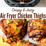 air fryer chicken thighs crispy juicy wellpl 2026 07 21 030412 487x1024 1