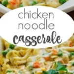 chicken noodle casserole 2026 07 21 030418 1