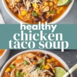 chicken taco soup 2026 07 21 030414 462x1024 1