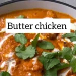 creamy butter chicken recipe curry 2026 07 17 033710 1
