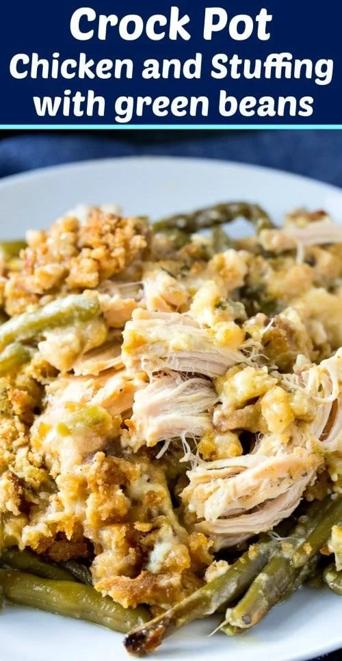 Crock Pot Chicken and Stuffing with Green Beans dish served in a bowl